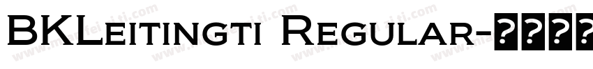 BKLeitingti Regular字体转换